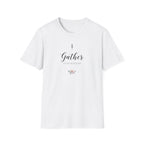 Gather Every Weekend T-Shirt