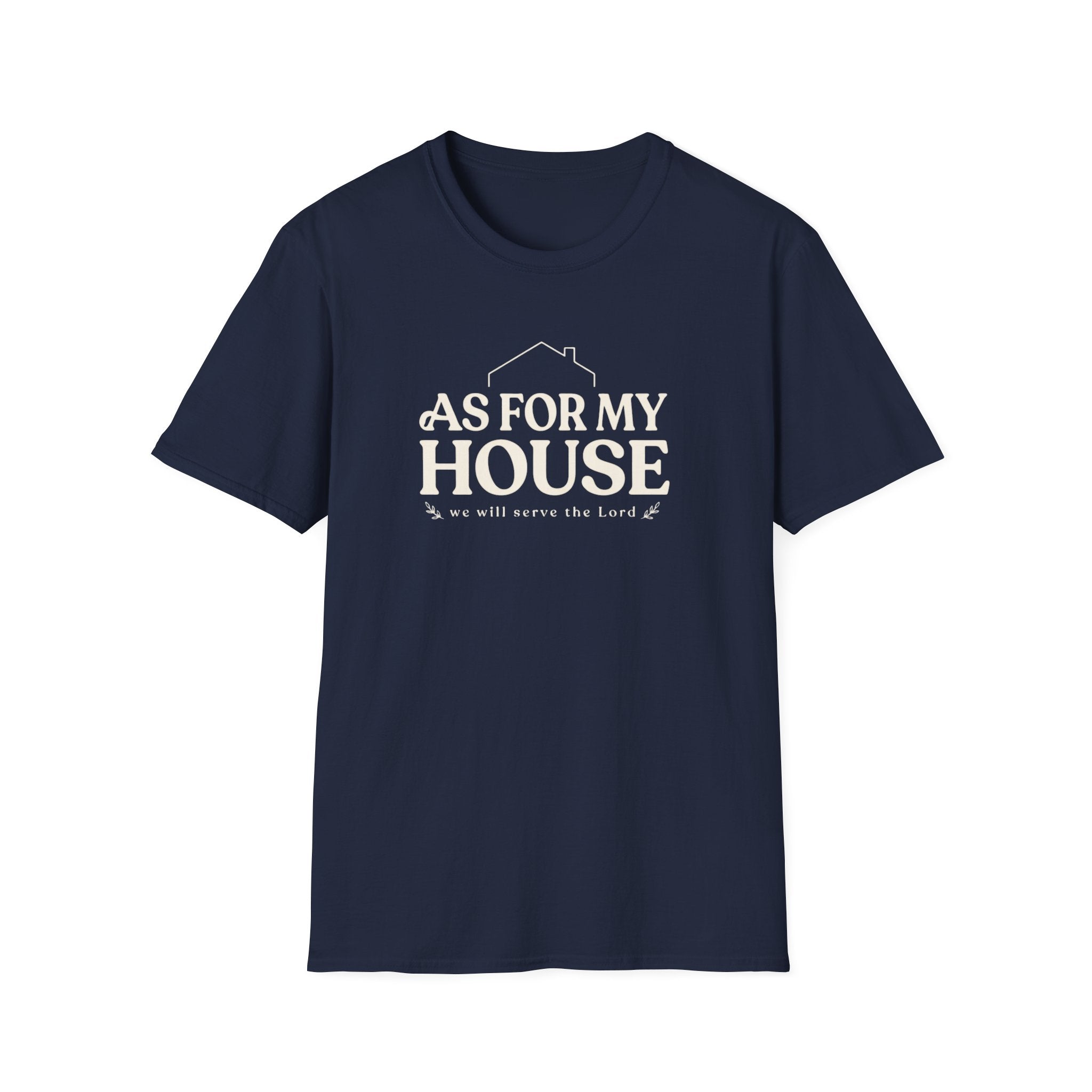 As For My House T-Shirt