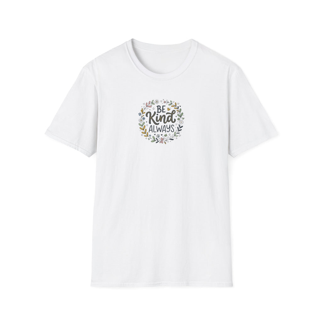 Be Kind Always T-Shirt
