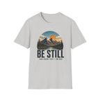 Be Still T-Shirt