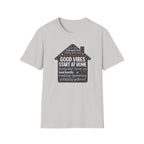 Good Vibes Start at Home T-Shirt