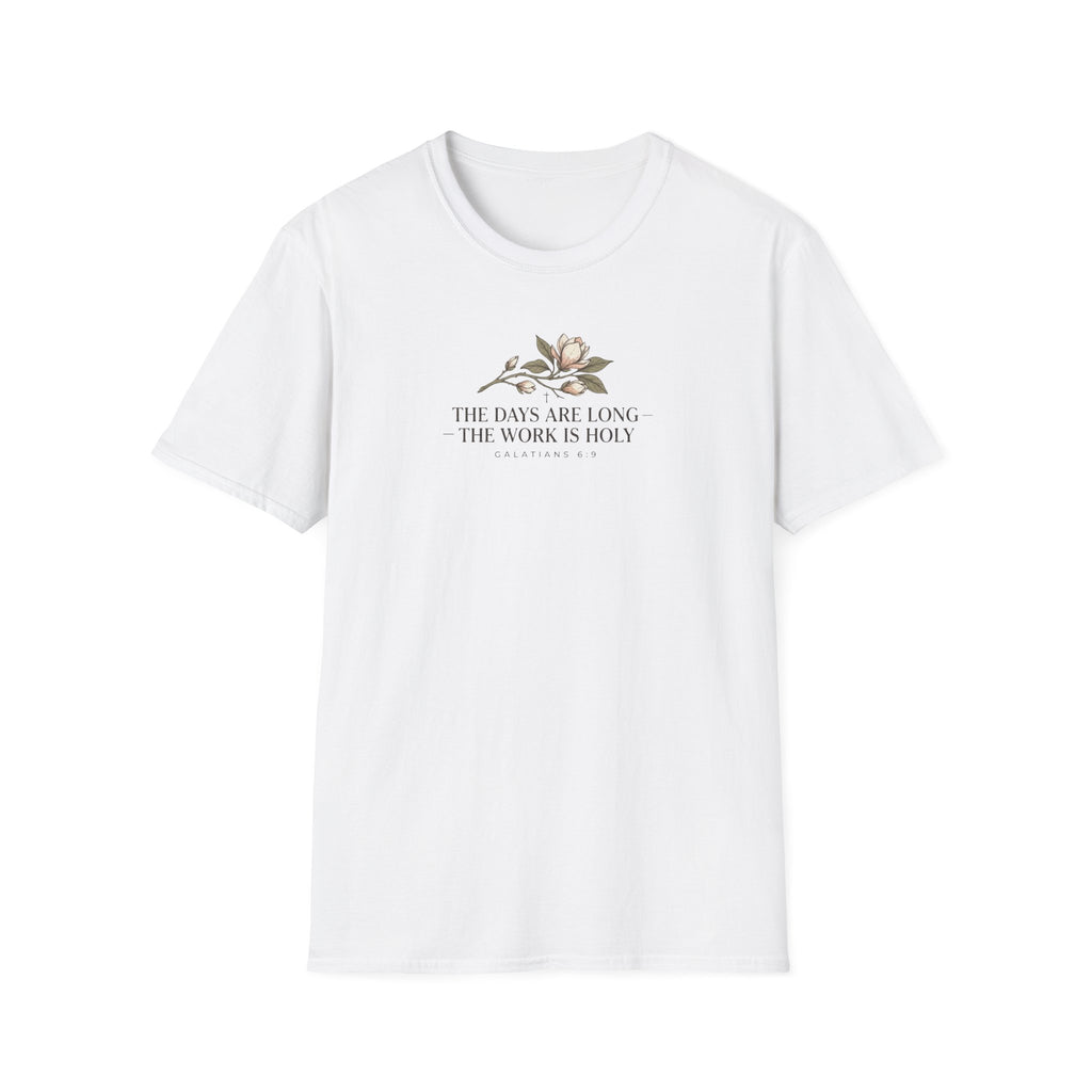 Days Long Work Holy T-Shirt