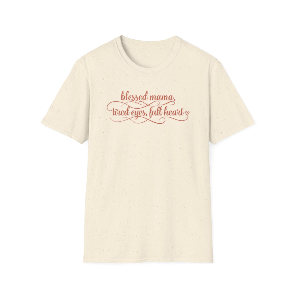Tired Eyes Full Heart T-Shirt
