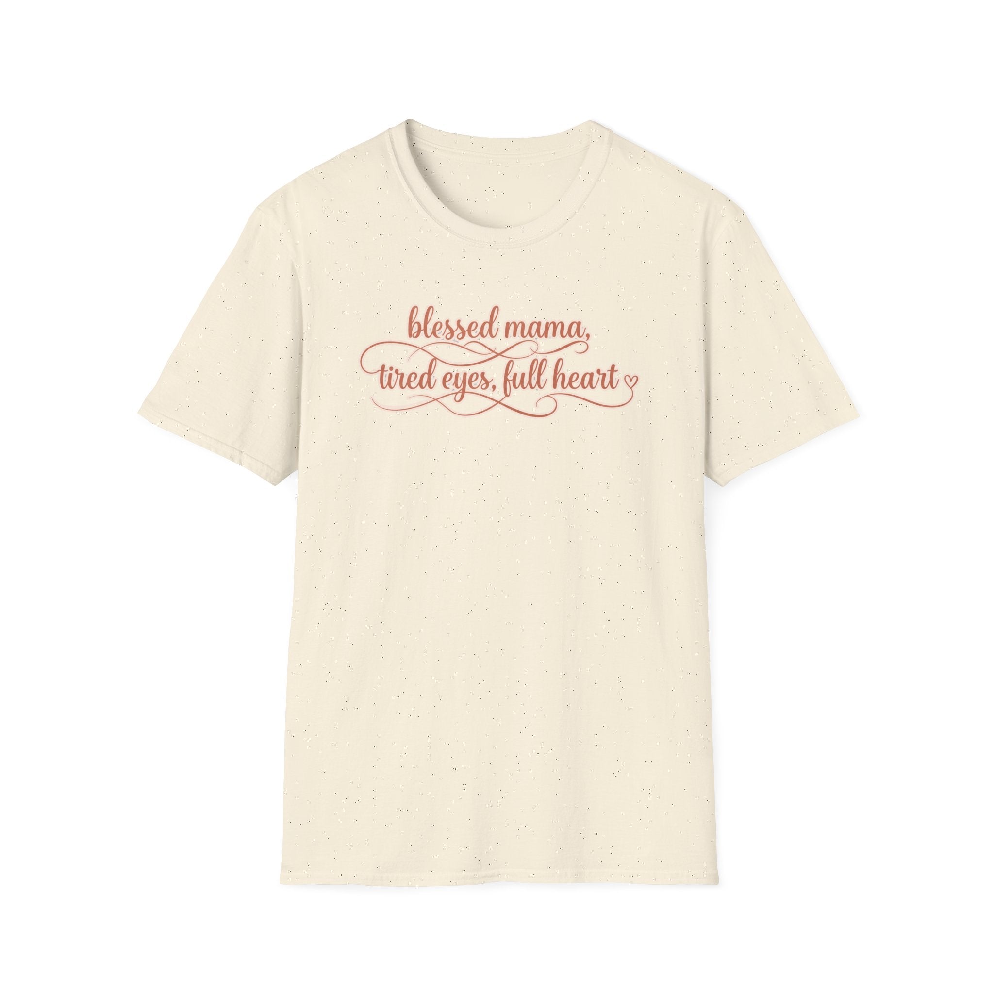 Tired Eyes Full Heart T-Shirt