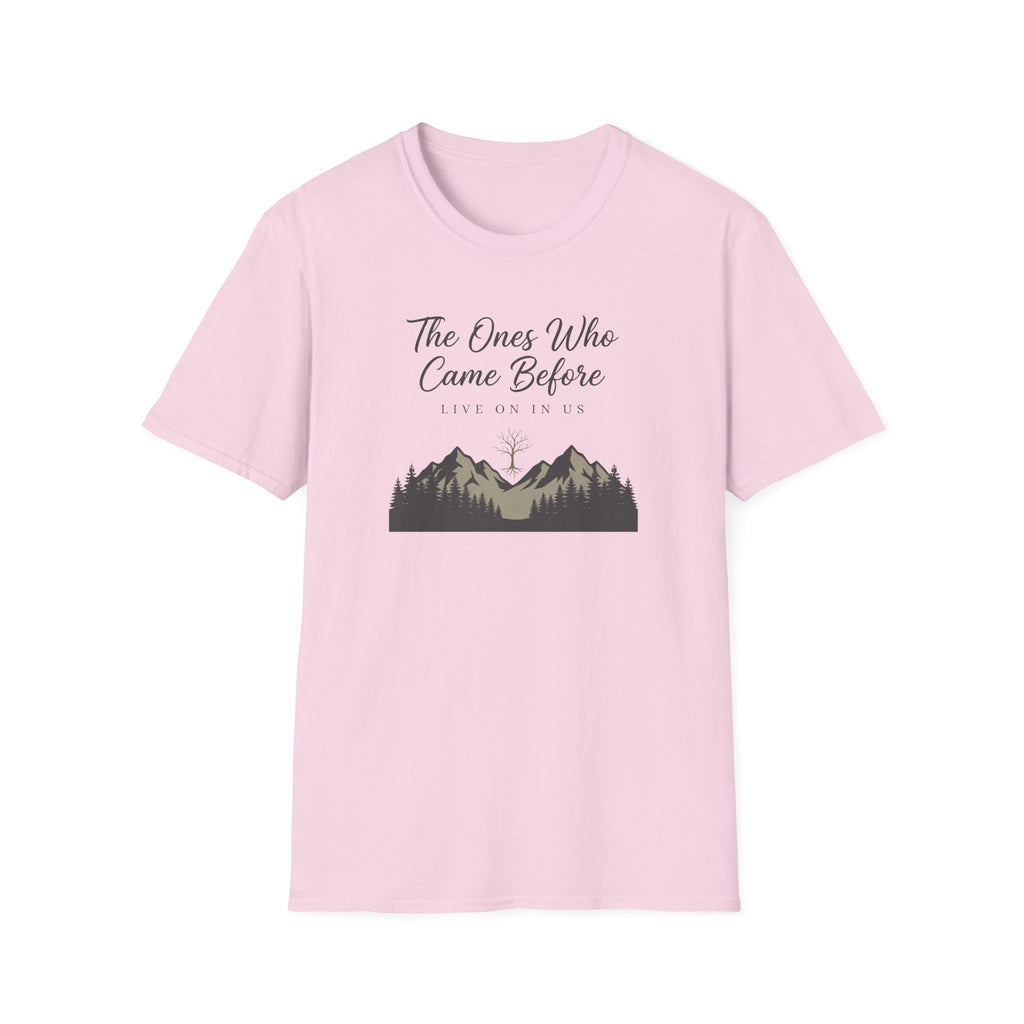 The Ones Who Came Before Us T-Shirt