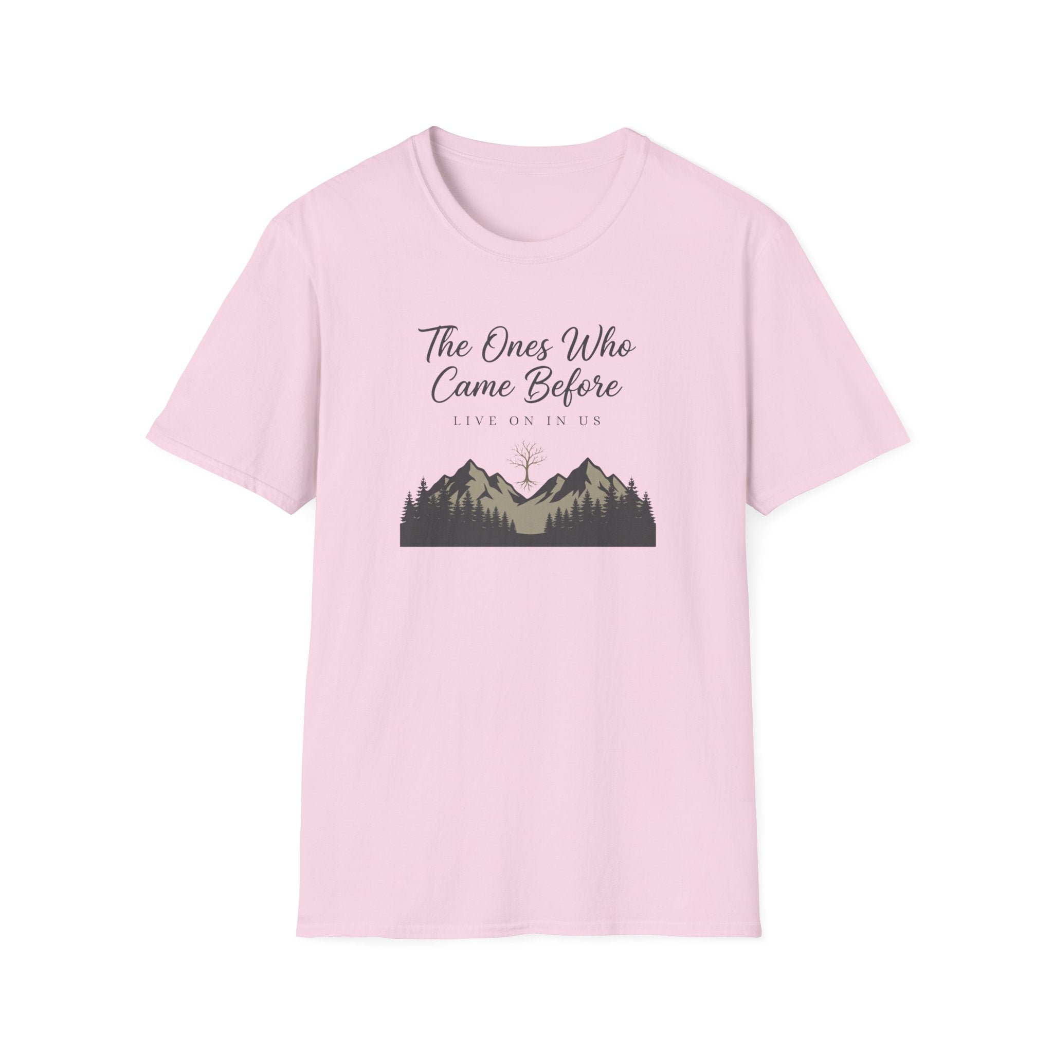 The Ones Who Came Before Us T-Shirt