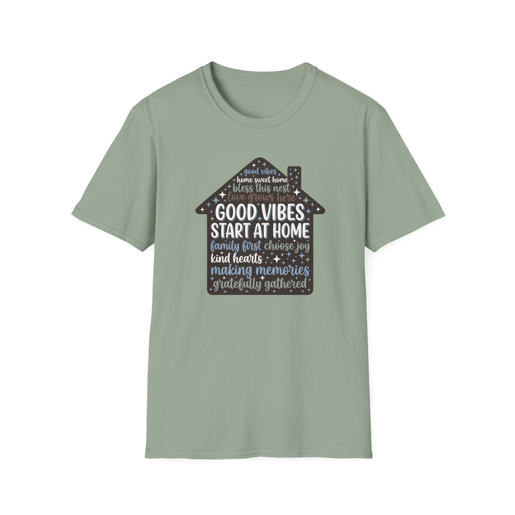 Good Vibes Start at Home T-Shirt