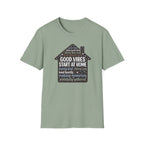 Good Vibes Start at Home T-Shirt