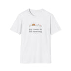 Joy in the Morning T-Shirt
