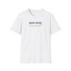 Mom Mode T-Shirt