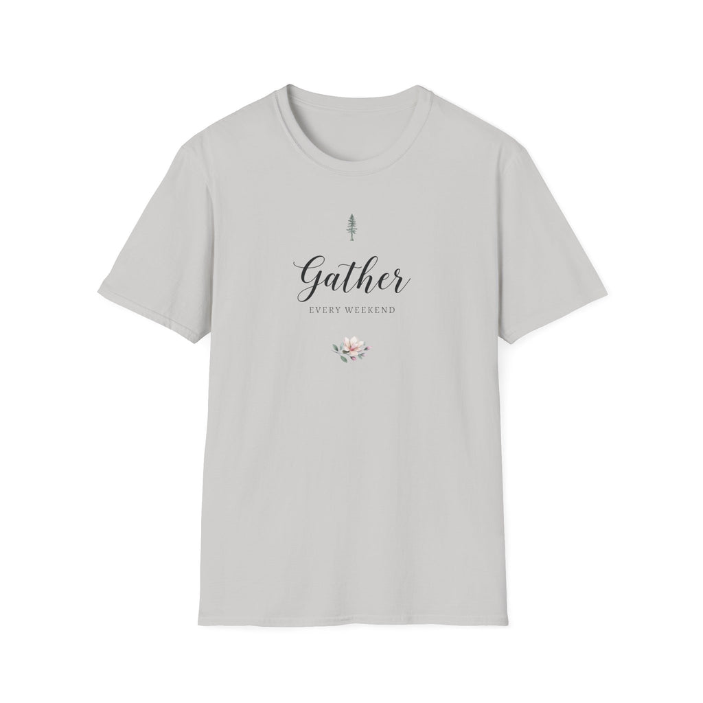 Gather Every Weekend T-Shirt