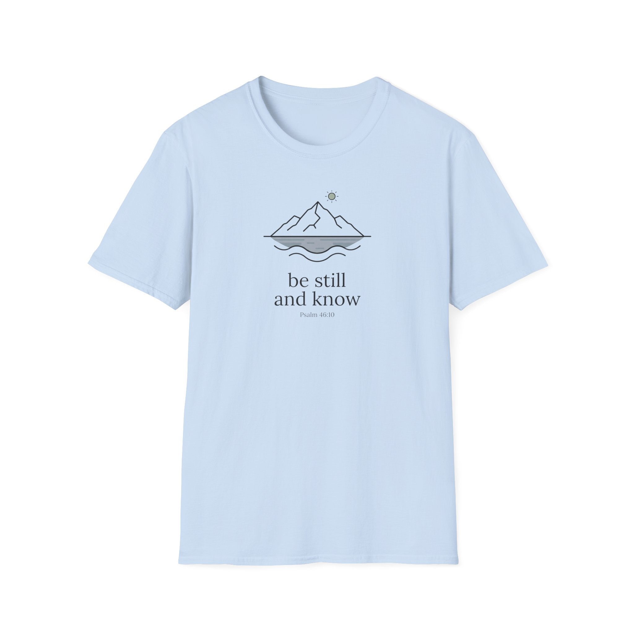 Be Still and Know T-Shirt
