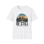 Be Still T-Shirt