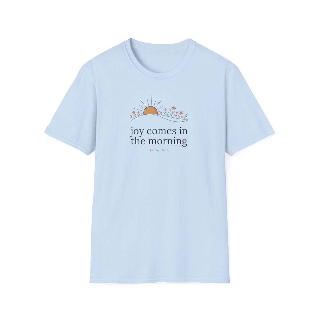Joy in the Morning T-Shirt