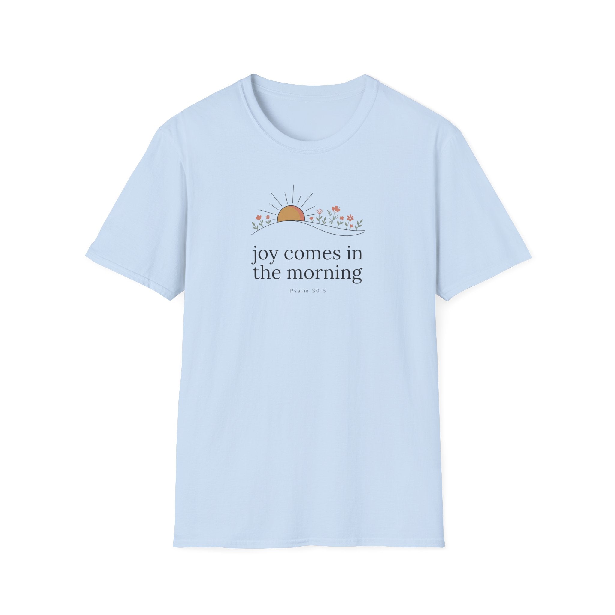 Joy in the Morning T-Shirt