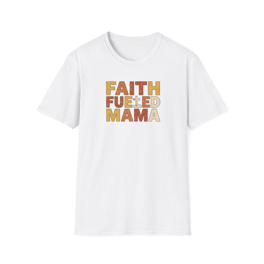 Faith Fueld Mama T-Shirt