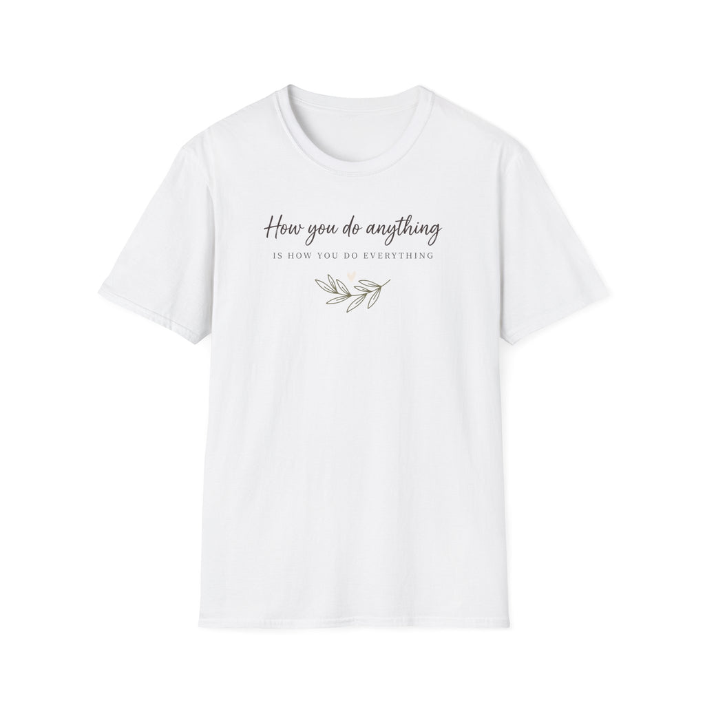 How You Do Anything T-Shirt