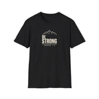 Be Strong T-Shirt