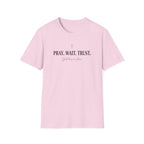 Pray Wait Trust T-Shirt