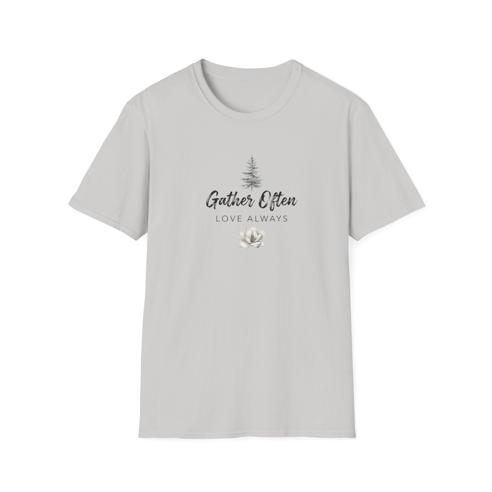 Gather Often Love Always T-Shirt