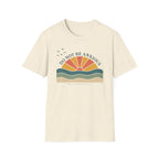 Be Not Anxious T-Shirt