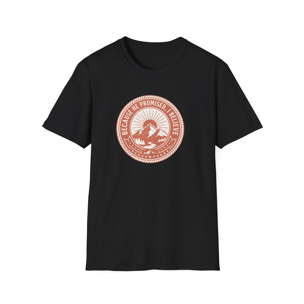 Because He Promised T-Shirt