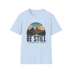 Be Still T-Shirt