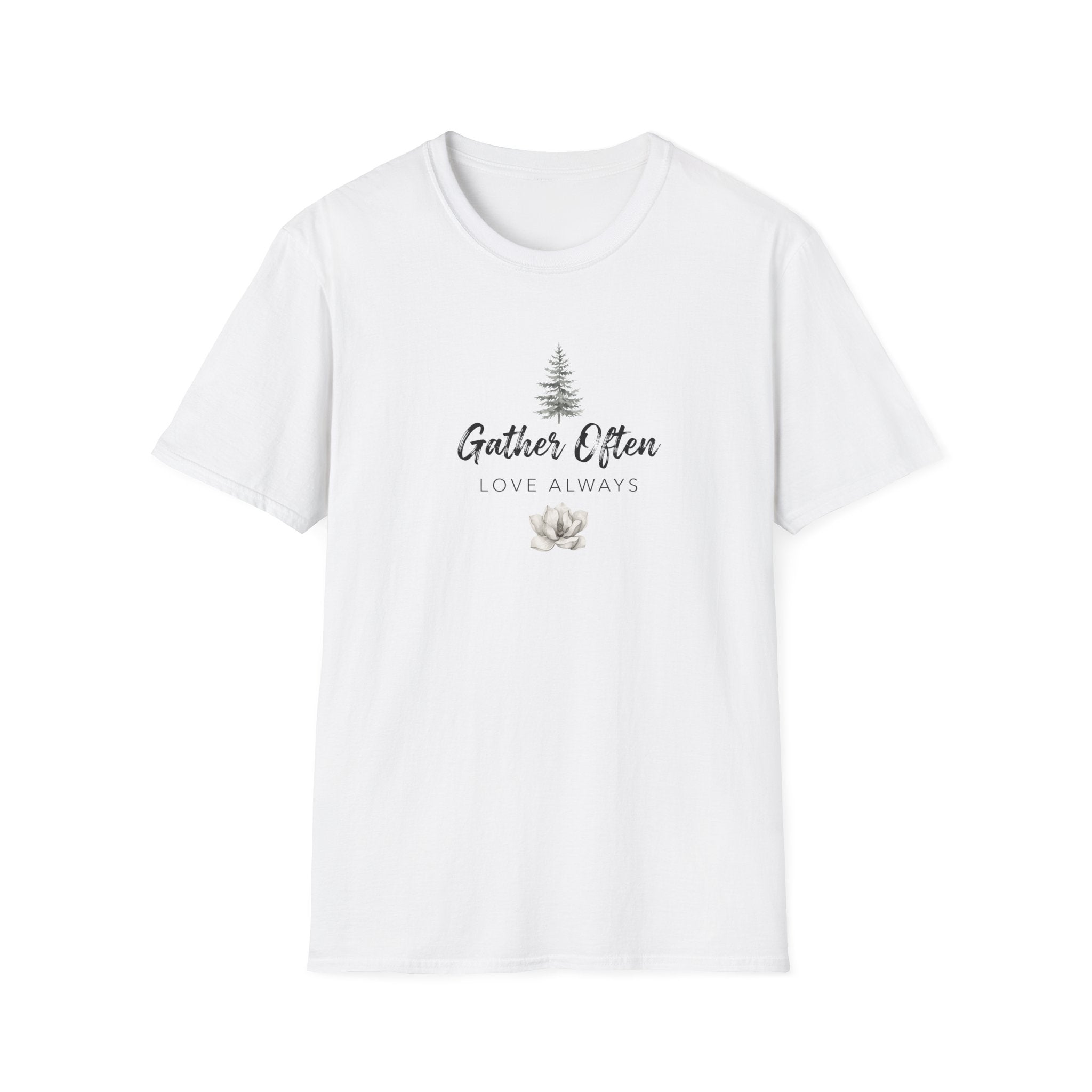 Gather Often Love Always T-Shirt