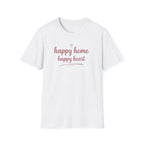 Happy Home Happy Heart T-Shirt