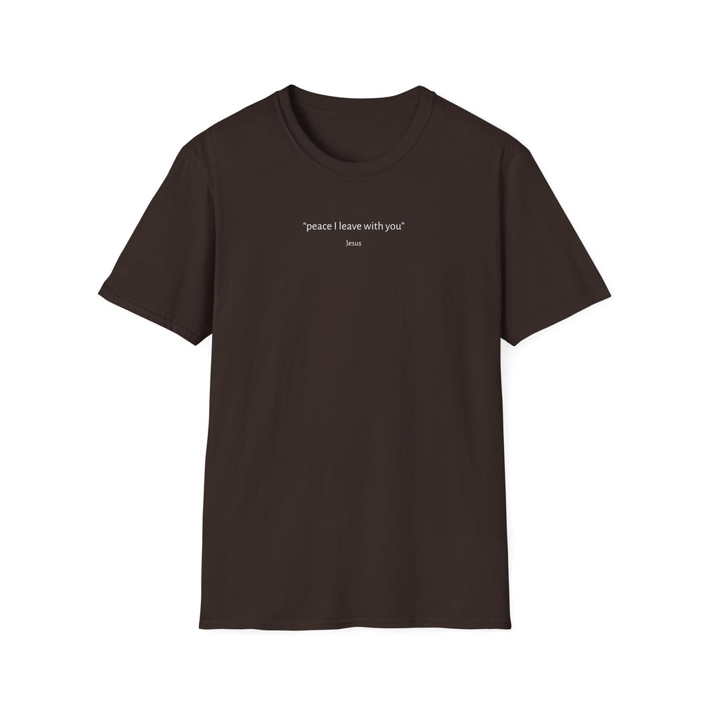 Peace I Leave w You  T-Shirt