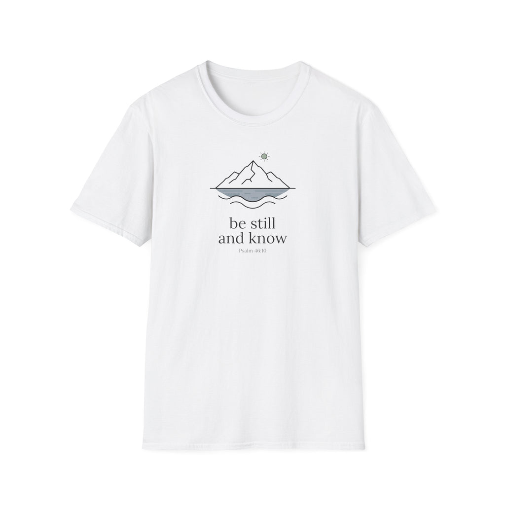 Be Still and Know T-Shirt