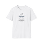 Be Still and Know T-Shirt