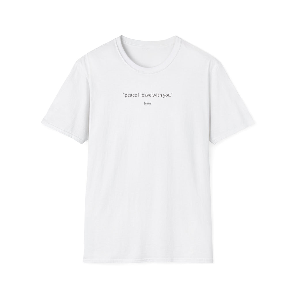 Peace I Leave w You  T-Shirt