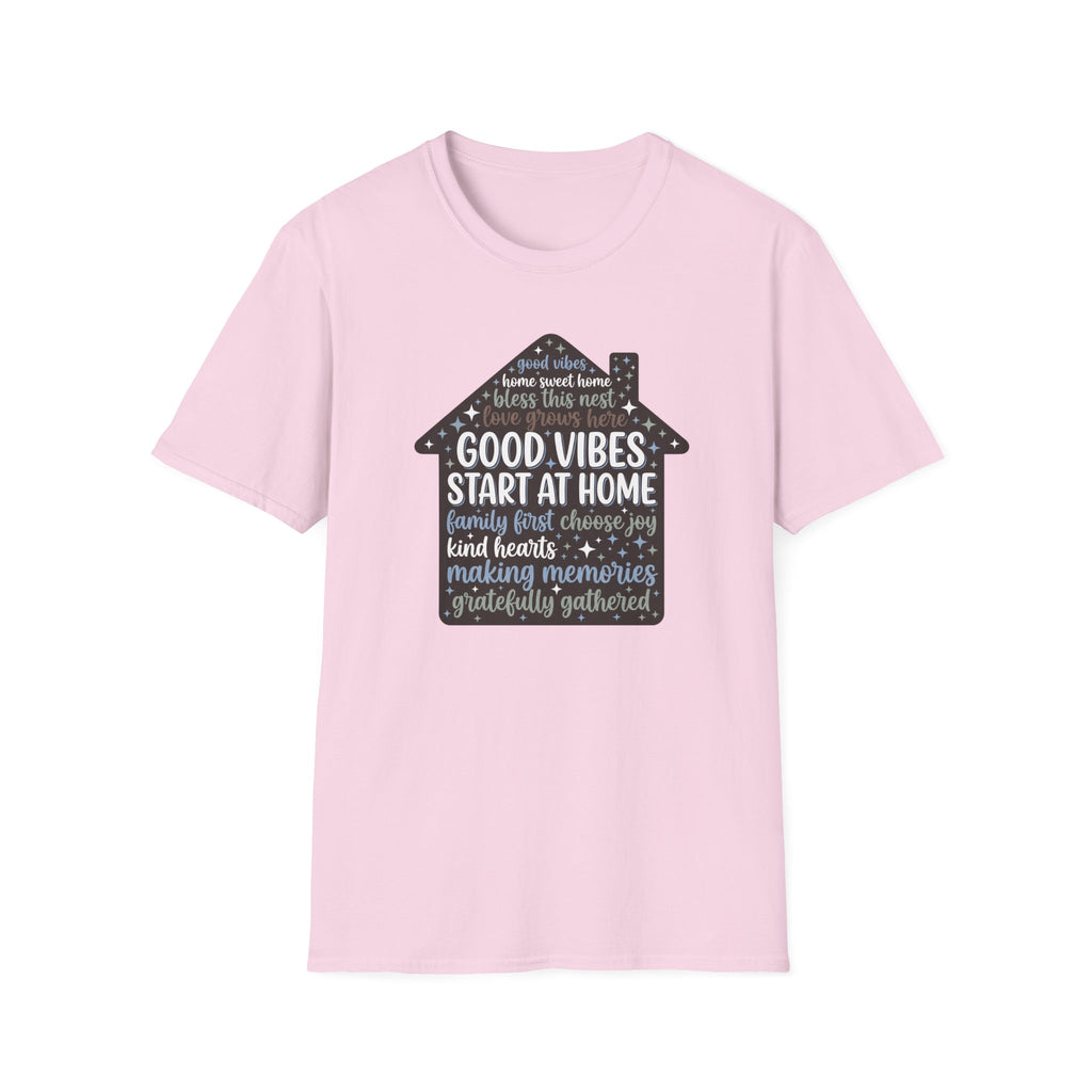 Good Vibes Start at Home T-Shirt