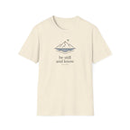 Be Still and Know T-Shirt