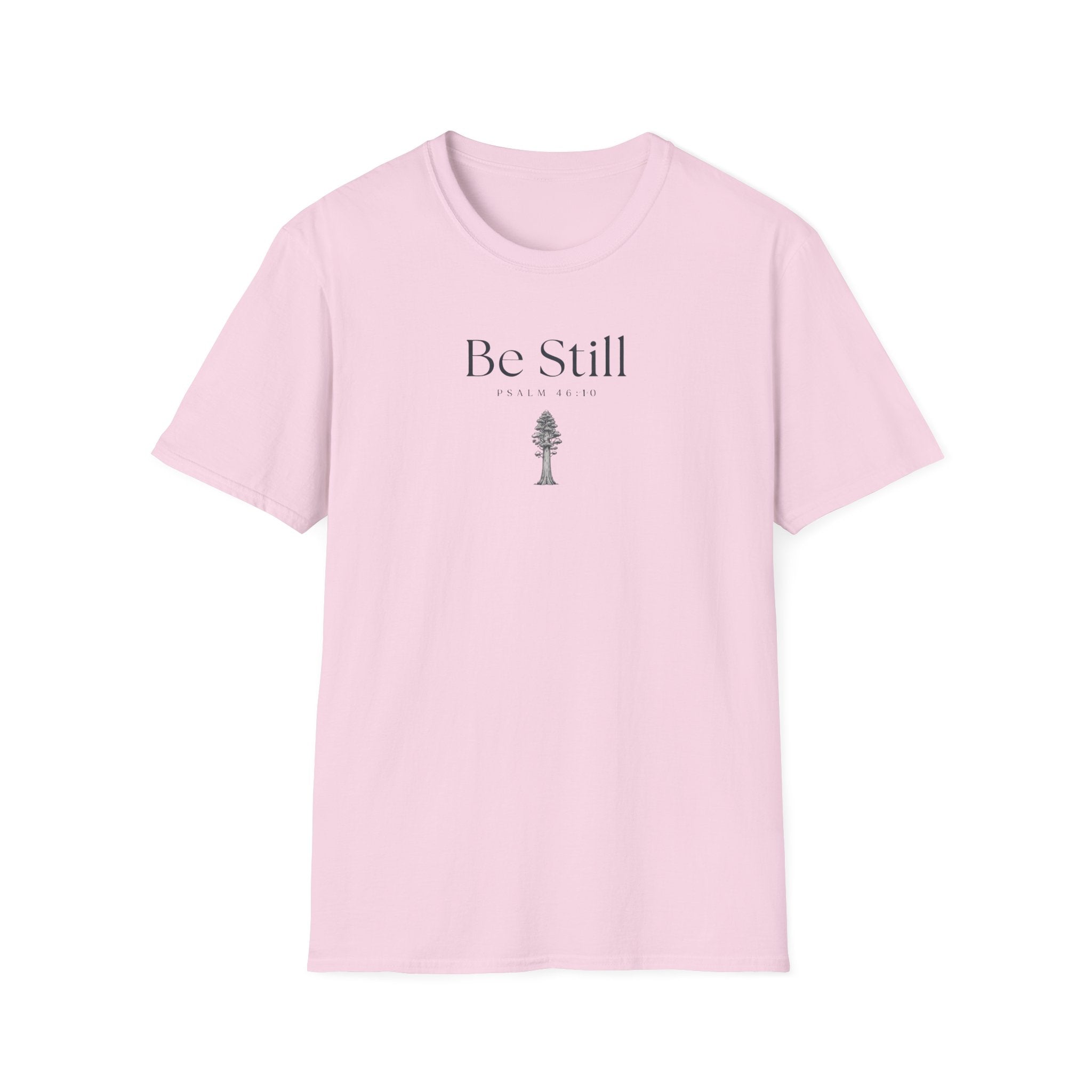 Be Still T-Shirt