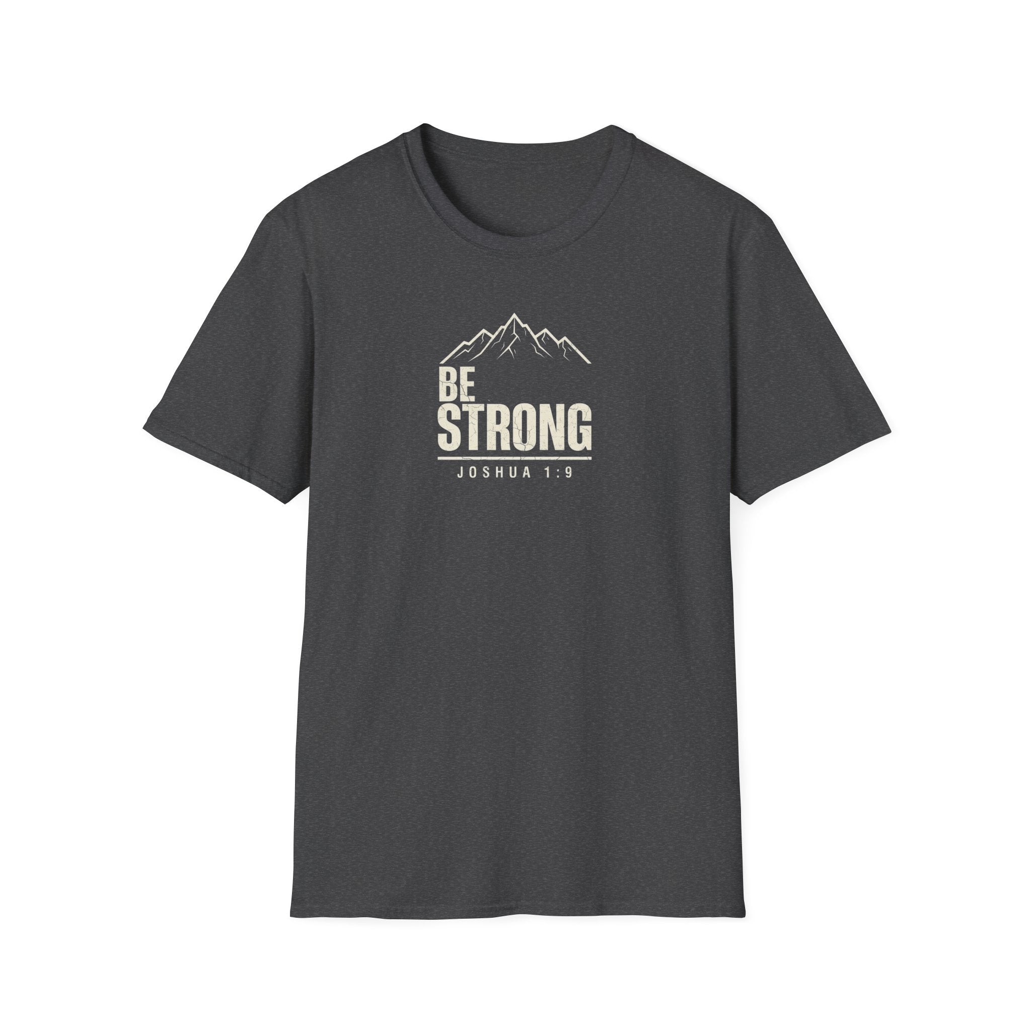 Be Strong T-Shirt