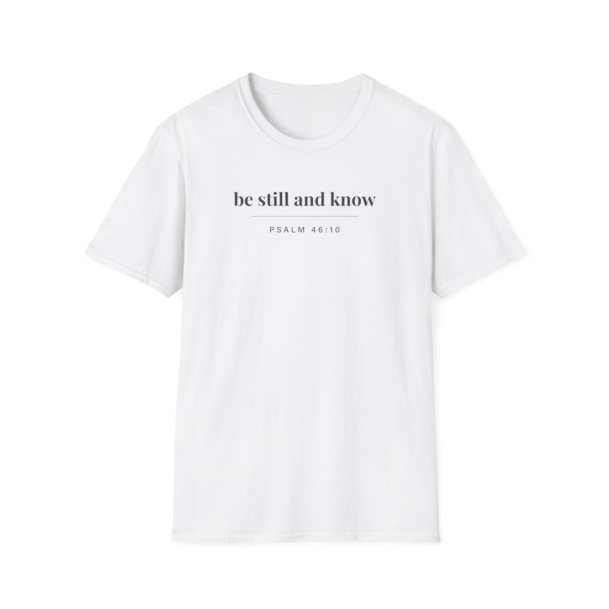 Be Still and Know T-Shirt