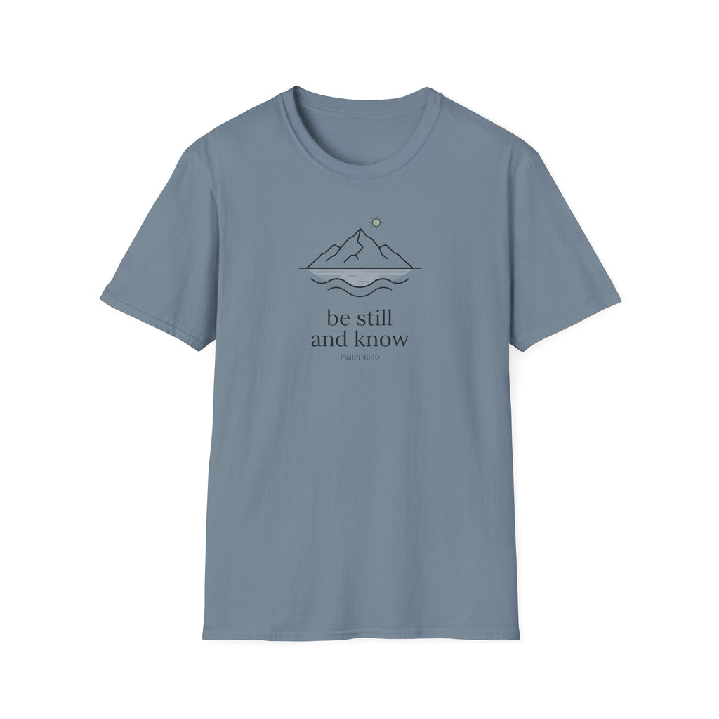 Be Still and Know T-Shirt
