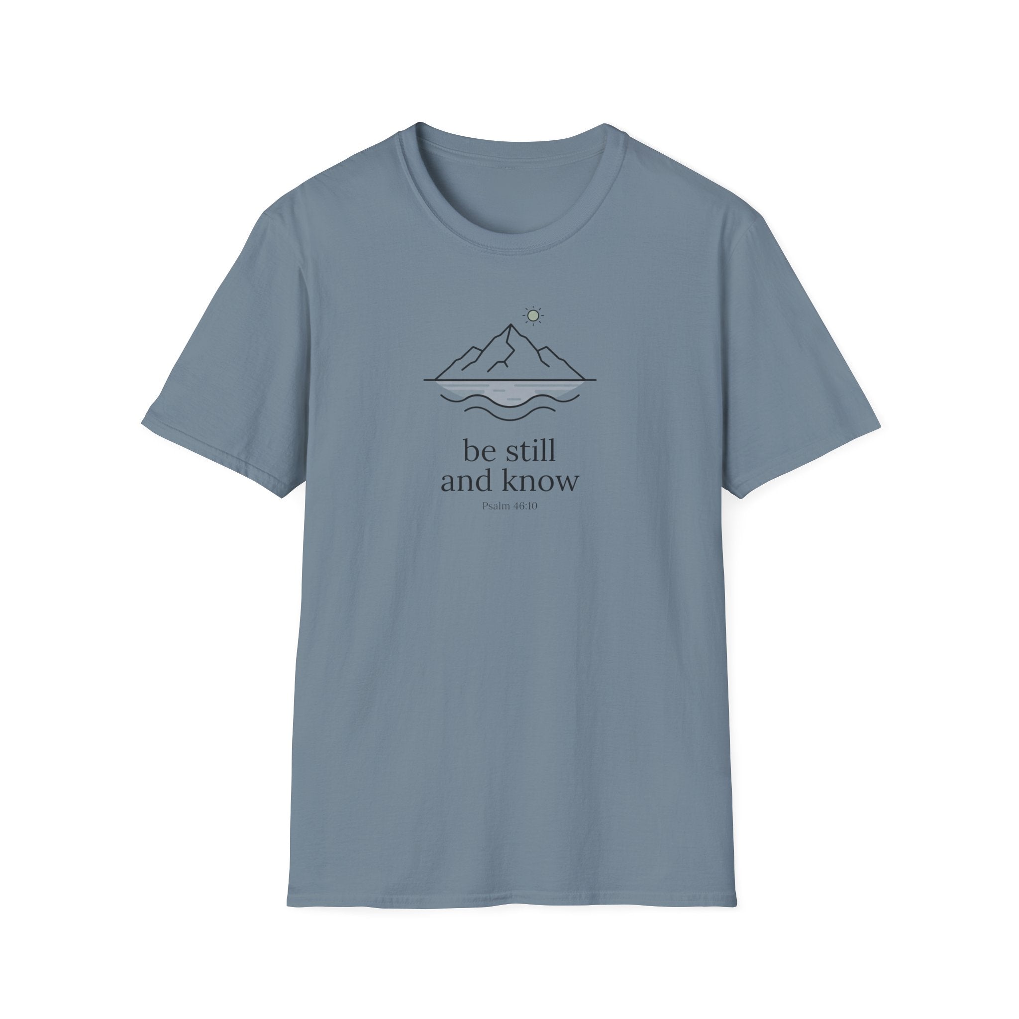 Be Still and Know T-Shirt
