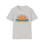Be Not Anxious T-Shirt