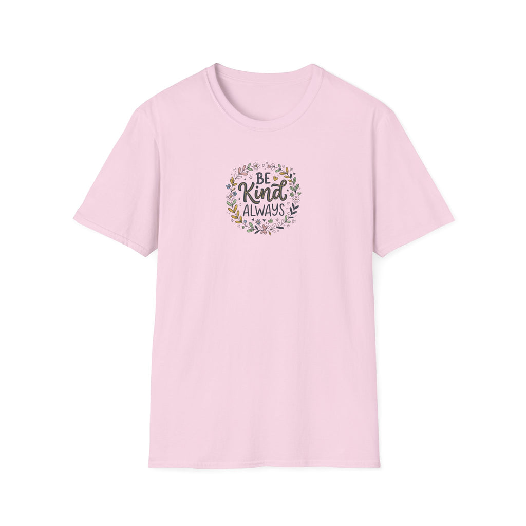 Be Kind Always T-Shirt