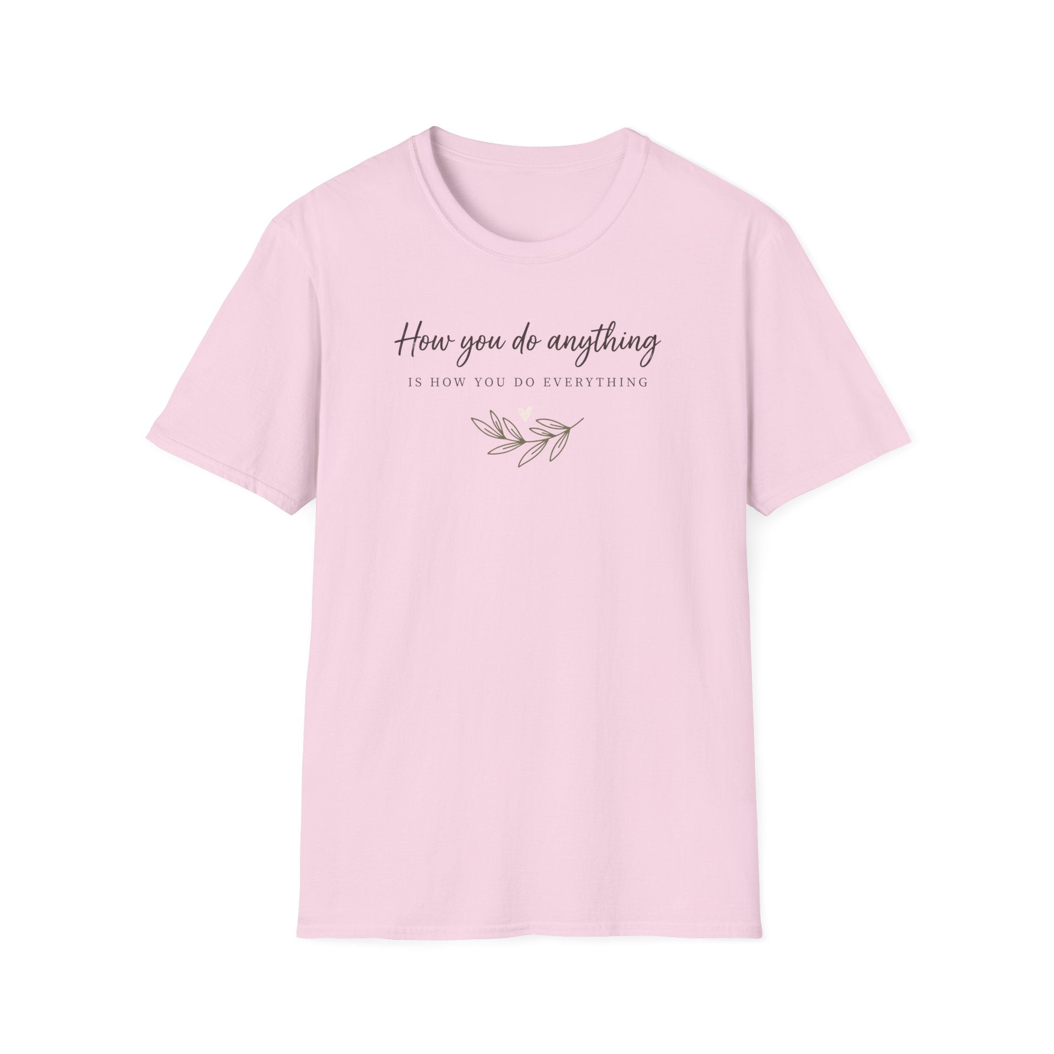 How You Do Anything T-Shirt