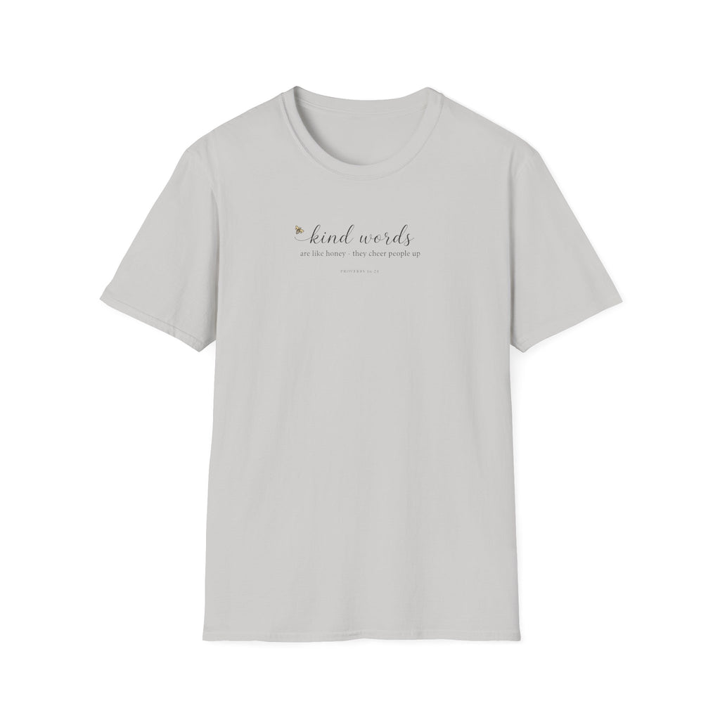 Kind Words like Honey  T-Shirt