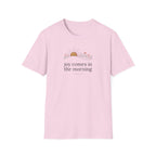 Joy in the Morning T-Shirt