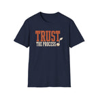 Trust the Process T-Shirt