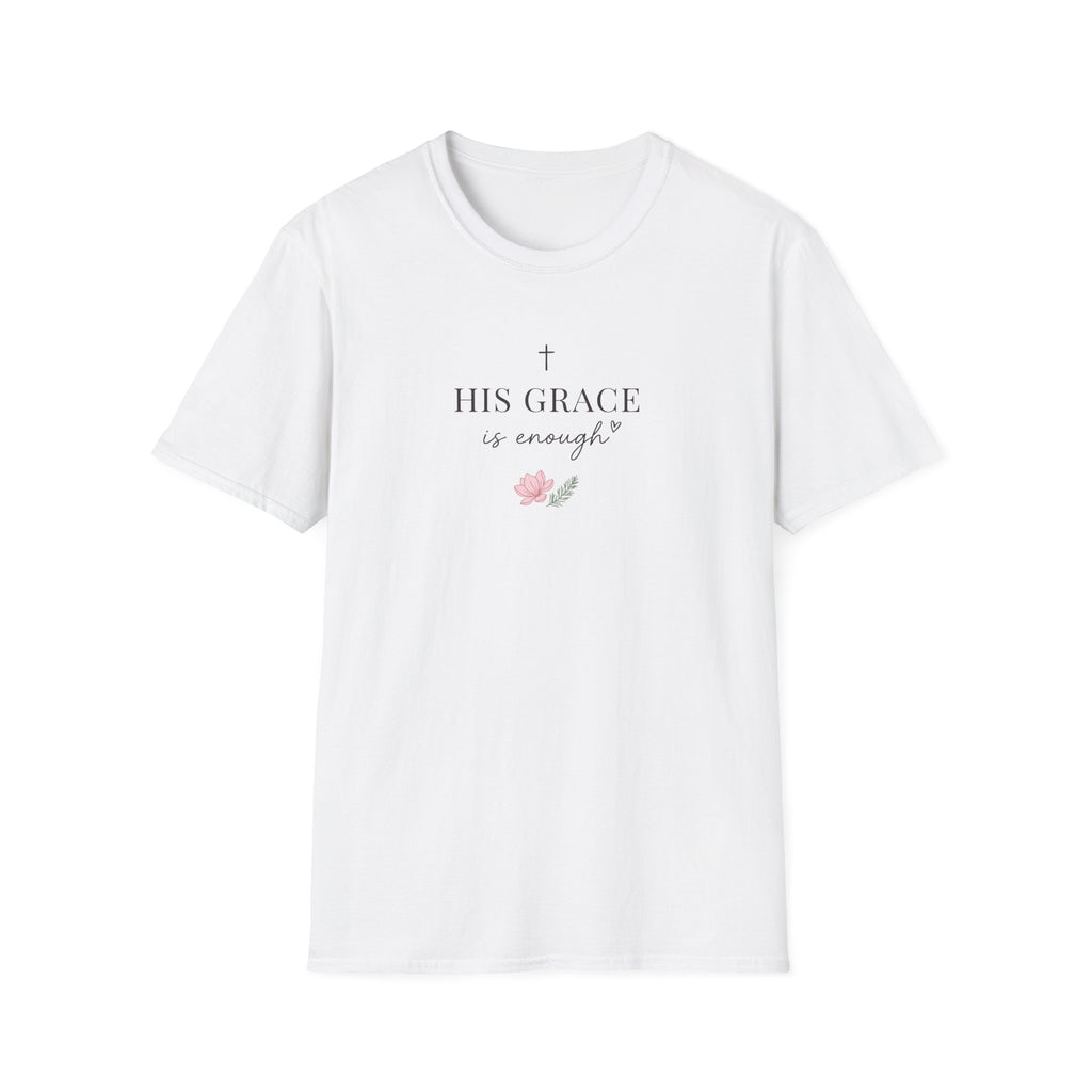 His Grace is Enough T-Shirt