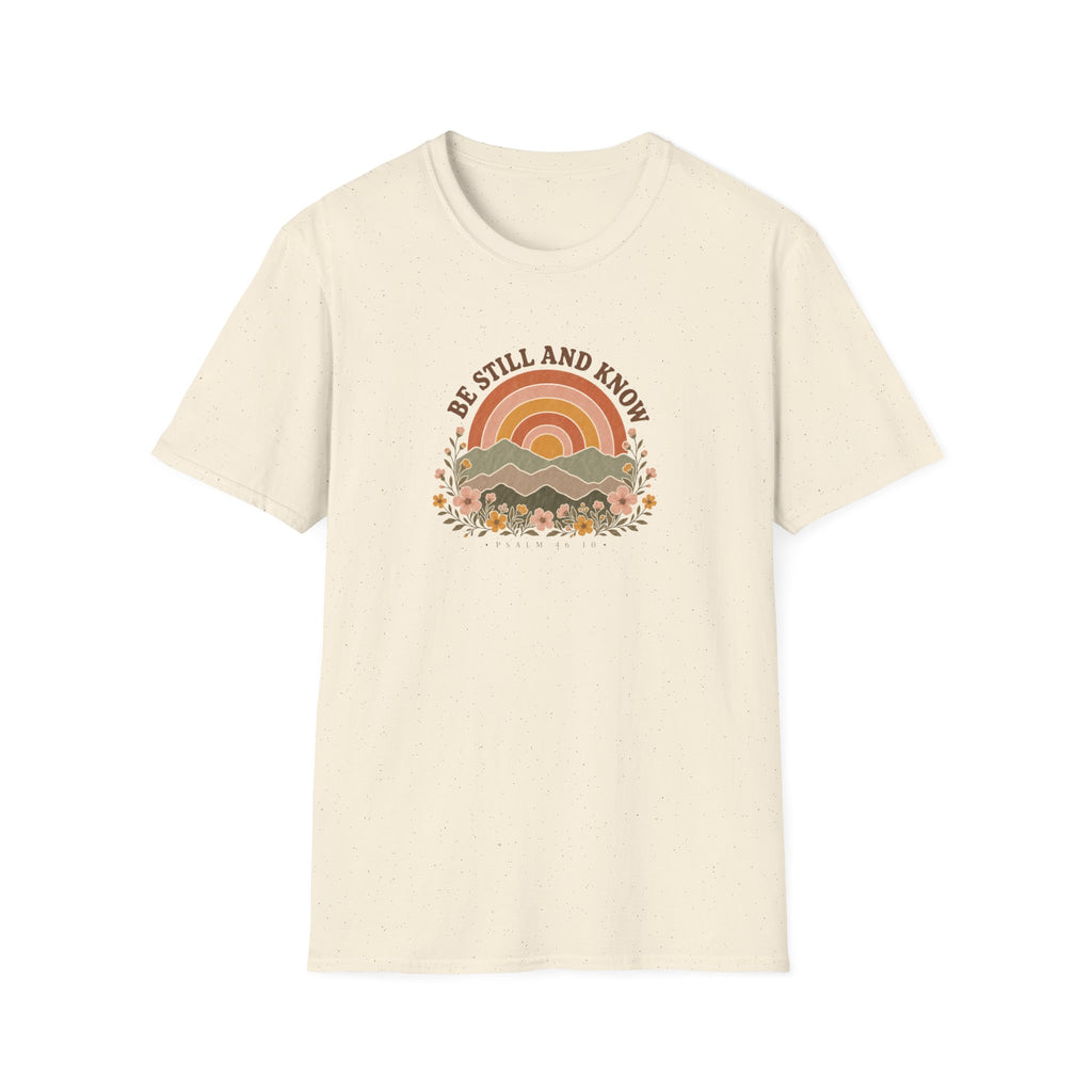 Be Still T-Shirt