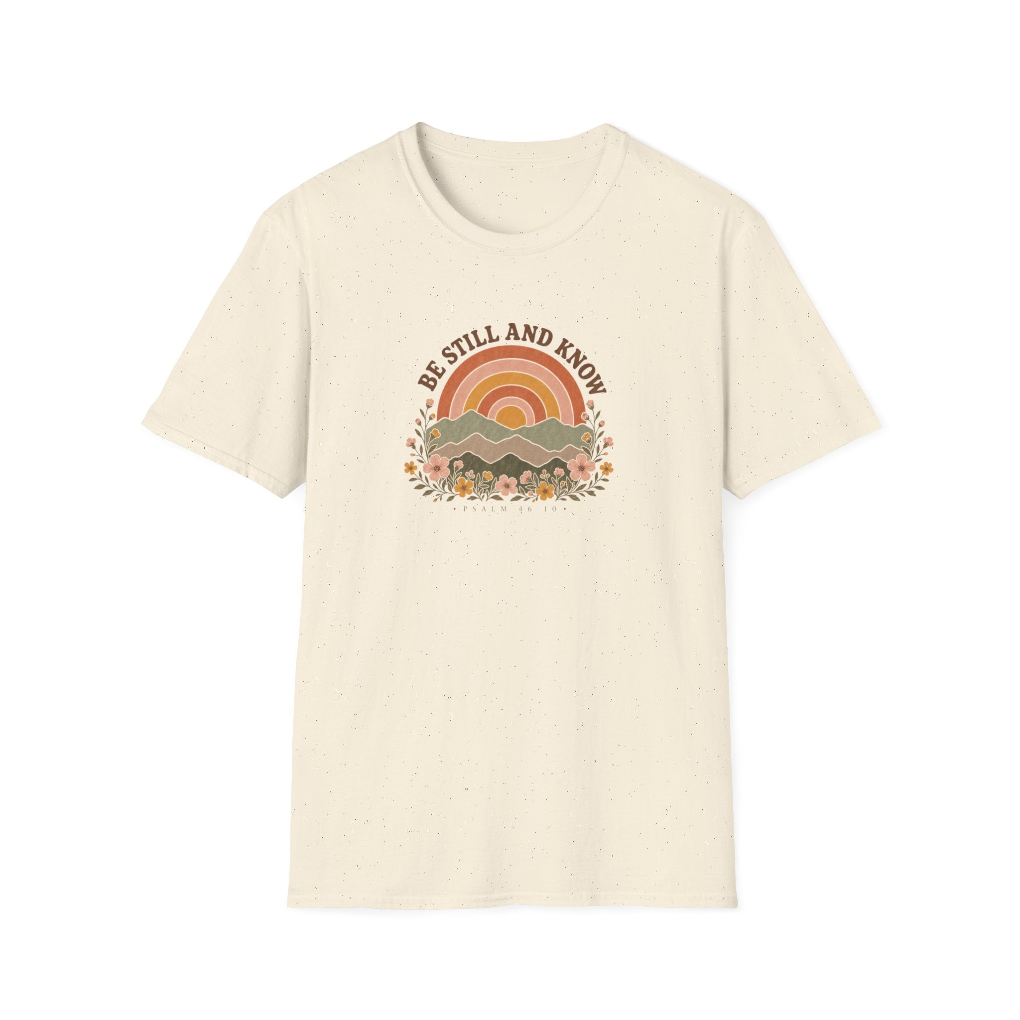 Be Still T-Shirt