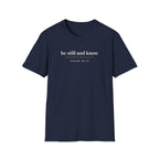 Be Still and Know T-Shirt
